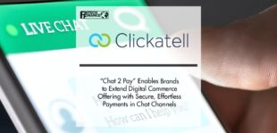 Clickatell’s “Chat 2 Pay” Enables Brands to Extend Digital Commerce Offering with Secure, Effortless Payments in Chat Channels | Fintech Finance
