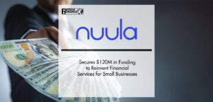 Nuula Secures $120 Million in Funding to Reinvent Financial Services for Small Businesses | Fintech Finance