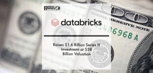 Databricks Raises $1.6 Billion Series H Investment at $38 Billion Valuation | Fintech Finance