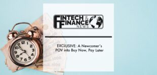 EXCLUSIVE: A Newcomer’s POV into Buy Now, Pay Later | Fintech Finance