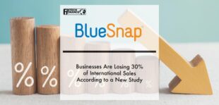 Businesses are losing 30% of International Sales according to a New BlueSnap Study | Fintech Finance