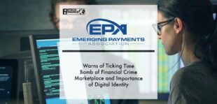 EPA warns of ticking time bomb of financial crime marketplace and importance of digital identity | Fintech Finance