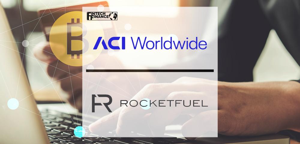 ACI Worldwide and RocketFuel Launch Cryptocurrency Payment Acceptance for Merchants Globally—Pioneering Zero Fees | Fintech Finance