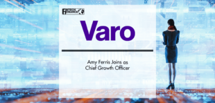 Amy Ferris Joins Varo(R) Bank as Chief Growth Officer | Fintech Finance