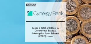 CYNERGY BANK LENDS A TOTAL OF £317M IN CORONAVIRUS BUSINESS INTERRUPTION LOAN SCHEME (CBILS) LOANS | Fintech Finance