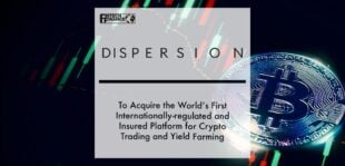 DeFi incubator Dispersion Holdings to acquire the world’s first internationally-regulated and insured platform for crypto trading and yield farming | Fintech Finance