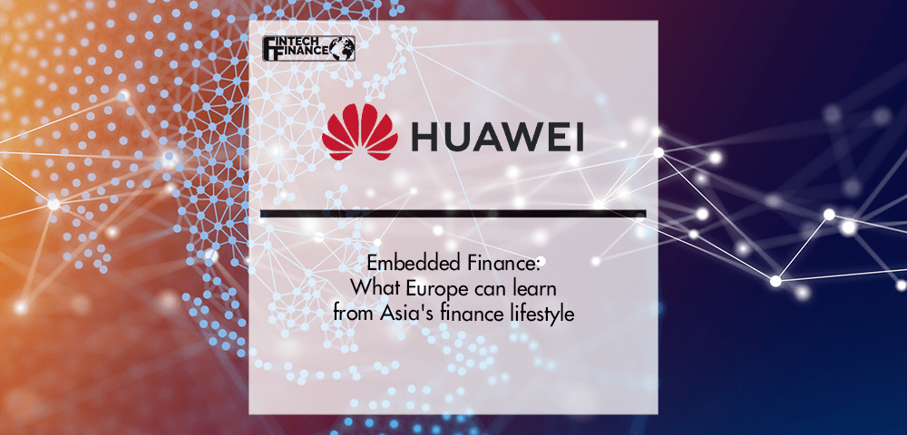 Embedded Finance: What Europe can learn from Asia's finance lifestyle | Fintech Finance
