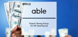 Fintech Startup "Able" Raises $3.2M Seed Round To Power The New Creator Economy Of Independent Creators, Freelance Warriors, Ecommerce Pros, Digital Nomads, And Artists Of All Kinds | Fintech Finance