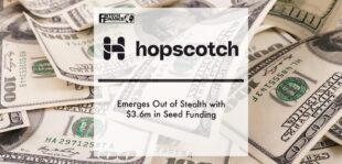 Hopscotch Emerges Out of Stealth with $3.6m in Seed Funding | Fintech Finance
