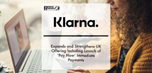 Klarna expands and strengthens UK offering including launch of ‘Pay Now’ immediate payments | Fintech Finance