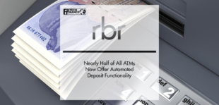 Nearly Half of All ATMs Now Offer Automated Deposit Functionality | Fintech finance