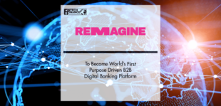 Remagine To Become World’s First Purpose Driven B2B Digital Banking Platform | Fintech Finance