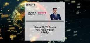 Money 20/20 Europe with Vasile Valcov, Saltedge | Fintech Finance