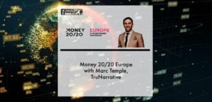 Money 20/20 Europe with Marc Temple, TruNarrative | Fintech Finance