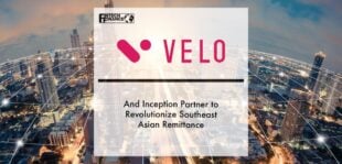 Velo Labs and Inception partner to revolutionize Southeast Asian remittance | Fintech Finance