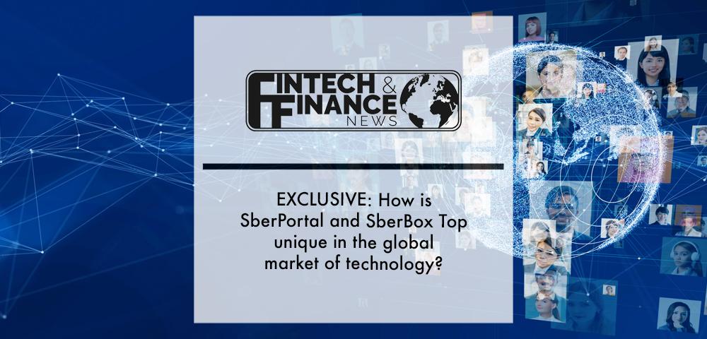 EXCLUSIVE: How is SberPortal and SberBox Top unique in the global market of technology? | Fintech Finance