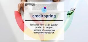 Creditspring launches new credit builder product to support millions of near-prime borrowers across UK | Fintech Finance