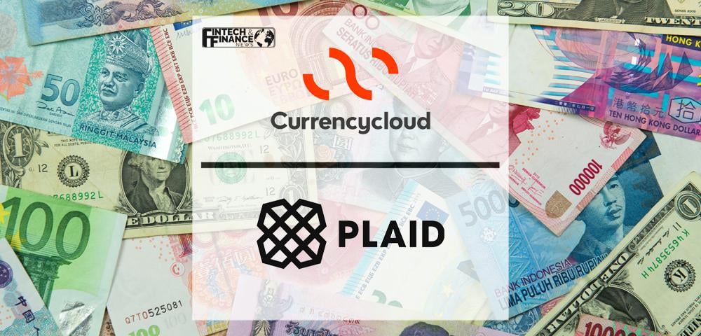 Currencycloud partners with Plaid to deliver seamless payment solution for clients | Fintech Finance