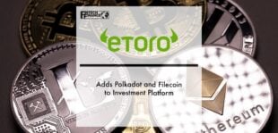 eToro adds Polkadot and Filecoin to investment platform | Fintech Finance