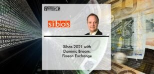 Sibos 2021 with Dominic Broom, FINEON Exchange | Fintech Finance