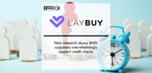 New research from Laybuy shows BNPL customers overwhelmingly support credit checks | Fintech Finance