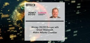 Money 20/20 Europe with Grant Waynscott, Metro Atlanta Chamber | Fintech Finance