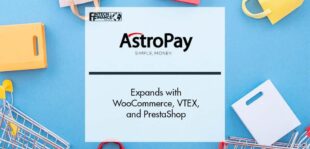 AstroPay expands e-commerce reach with WooCommerce, VTEX, and PrestaShop | Fintech Finance
