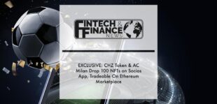 EXCLUSIVE: CHZ Token & AC Milan Drop 100 NFTs on Socios App, Tradeable On Ethereum Marketplace | Fintech Finance