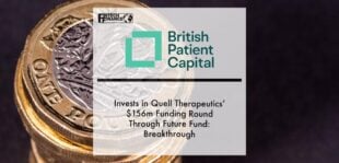 British Patient Capital invests in Quell Therapeutics’ $156m funding round through Future Fund: Breakthrough | Fintech Finance