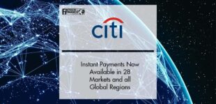 Citi’s Instant Payments Now Available in 28 Markets and all Global Regions | Fintech Finance