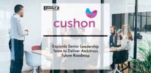 Cushon expands senior leadership team to deliver ambitious future roadmap | Fintech Finance
