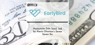Investing platform EarlyBird announces $4M Seed, led by Alexis Ohanian's Seven Seven Six | Fintech Finance