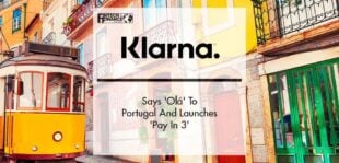 Klarna Says 'Olá' To Portugal And Launches 'Pay In 3' | Fintech Finance