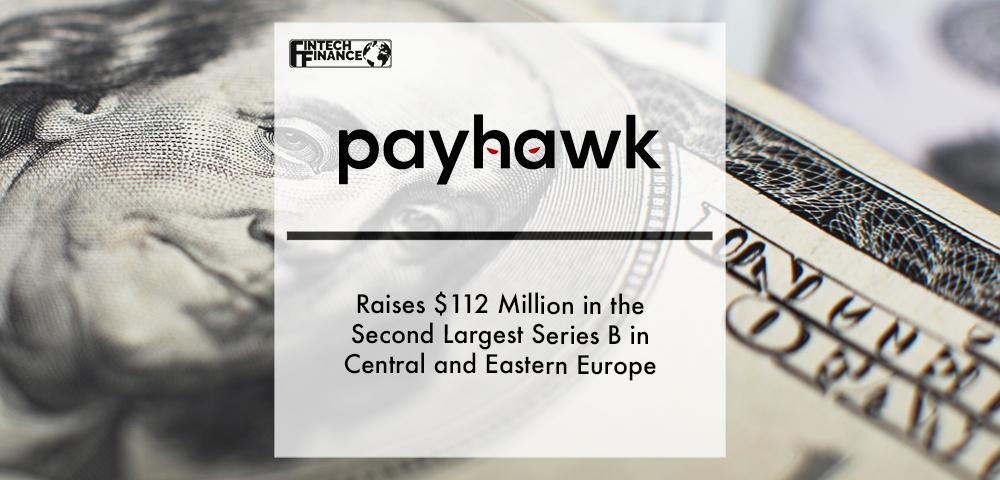 Payhawk Raises $112 Million in the Second Largest Series B in Central and Eastern Europe | Fintech Finance