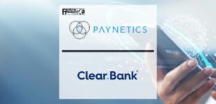 Paynetics partners with ClearBank to provide real-time execution of transactions | Fintech Finance