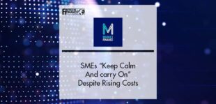 SMEs Keep Calm And Carry On, Despite Rising Costs | Fintech Finance