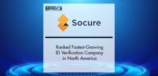 Socure Ranked Fastest-Growing ID Verification Company in North America | Fintech Finance