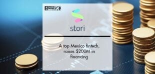 Stori, a top Mexico fintech, raises $200M in financing | Fintech Finance