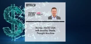 Money 20/20 USA with Bradley Steele, Thought Machine | Fintech Finance