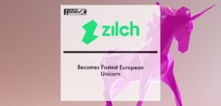 Zilch becomes fastest European Unicorn | Fintech Finance