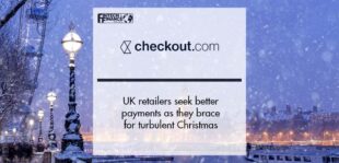 UK retailers seek better payments as they brace for turbulent Christmas | Fintech Finance