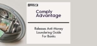 ComplyAdvantage releases anti-money laundering guide for digital banks | Fintech Finance