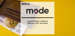 Mode expands Bitcoin Cashback offering to 40+ merchants | Fintech Finance