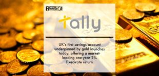 Tally: UK’s first savings account underpinned by gold launches today, offering a market- leading one-year 2% fixed-rate return | Fintech Finance