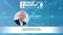 John Lyons, TSB - How has the payments industry changed over the last 12-18 months? | Fintech Finance