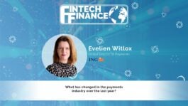 Evelien Witlox, ING - What has changed in the payments industry in the last year? | Fintech Finance