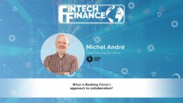 Michel André, Banking Circle - What is Banking Circle's approach to collaboration? | Fintech Finance
