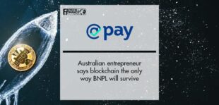 Australian entrepreneur says blockchain the only way BNPL will survive | Fintech Finance