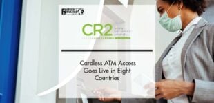 CR2: Cardless ATM Access Goes Live in Eight Countries | Fintech Finance