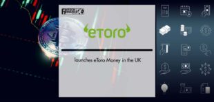eToro launches eToro Money in the UK | Fintech Finance
